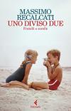 Uno diviso due. Fratelli e sorelle