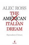 The Italian dream. Riprendersi il futuro