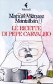 Le ricette di Pepe Carvalho