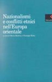 Nazionalismi e conflitti etnici nell'Europa orientale