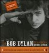 Bob Dylan scrapbook. 1956-1966. Con CD Audio (The)