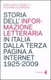 Storia dell'informazione letteraria in Italia dalla terza pagina a internet. 1925-2009