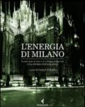 L'energia di Milano. I cento anni di Aem e lo sviluppo della città. Una storia fotografica