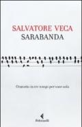 Sarabanda. Oratorio in tre tempi per voce sola