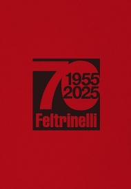 70. 1955-2025 Feltrinelli