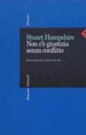 Non c'è giustizia senza conflitto. Democrazia come confronto di idee