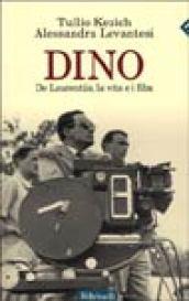 Dino. De Laurentiis, la vita e i film