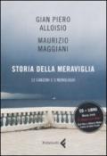 Storia della meraviglia. CD Audio. Con libro