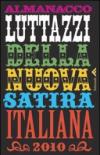 Almanacco Luttazzi della nuova satira italiana 2010