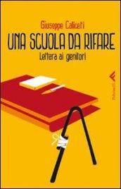 Una scuola da rifare. Lettera ai genitori