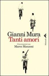 Tanti amori: Conversazioni con Marco Manzoni (Varia)