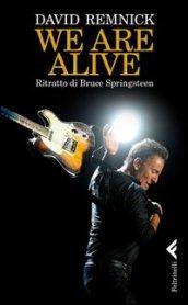 We are alive. Ritratto di Bruce Springsteen