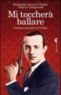 Mi toccherà ballare. L'ultimo principe di Trabia