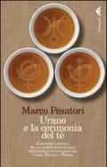 Urano e la cerimonia del tè. Dialettiche e intrecci dei tre simboli fondamentali dell'astrologia contemporanea: Urano, Nettuno e Plutone