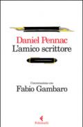 L’amico scrittore: Conversazione con Fabio Gambaro