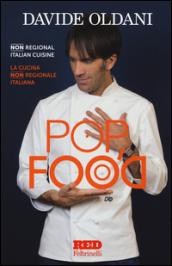 Pop food. Non regional italian cuisine-La cucina non regionale italiana. Ediz. bilingue