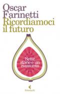 Ricordiamoci il futuro. Sette storie e un riassunto