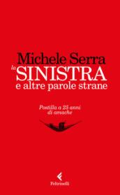 La sinistra e altre parole strane