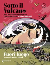 Sotto il vulcano. Idee/Narrazioni/Immaginari. Rivista trimestrale. Vol. 3