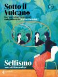 Sotto il vulcano. Idee/Narrazioni/Immaginari. Rivista trimestrale. Vol. 5: Gli inizi