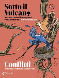 Sotto il vulcano. Idee/Narrazioni/Immaginari. Rivista trimestrale. Vol. 6