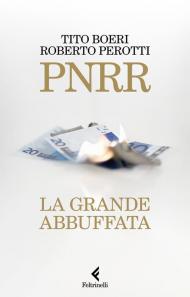 PNRR. La grande abbuffata