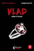 Vlad. Vol. 2: Neve e fuoco.