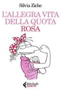 L' allegra vita della quota rosa