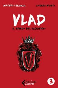 Vlad. Vol. 3: tempo del sacrificio, Il.