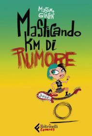 Masticando km di rumore