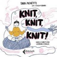 Knit, knit, knit! Guida a fumetti per lavorare a maglia. Con videotutorial