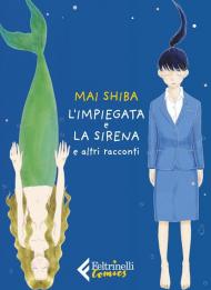 L'impiegata e la sirena e altri racconti