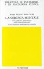 L'anoressia mentale. Dalla terapia individuale alla terapia familiare