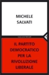 Il Partito Democratico per la rivoluzione liberale