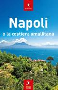 Napoli e la Costiera Amalfitana. Nuova ediz.