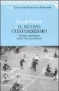 Il nuovo conformismo. Troppa psicologia nella vita quotidiana