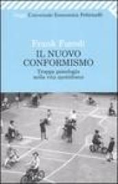 Il nuovo conformismo. Troppa psicologia nella vita quotidiana