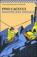 Mastruzzi indaga. Piccole storie di civilissimi bolognesi nella Bologna incivile e imbarbarita