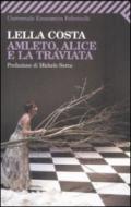Amleto, Alice e la Traviata