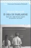 È ora di parlarne. Quel che i figli devono sapere dai genitori sul sesso