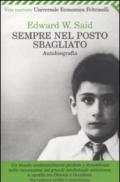 Sempre nel posto sbagliato. Autobiografia