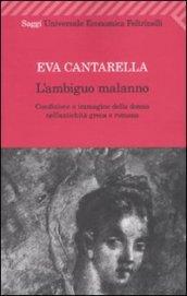 L'ambiguo malanno. La donna nell'antichità greca e romana