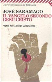 Il Vangelo secondo Gesù Cristo (Universale economica Vol. 2169)