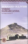 Verso Samarcanda. La lunga marcia II