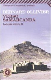 Verso Samarcanda. La lunga marcia II