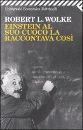 Einstein al suo cuoco la raccontava così