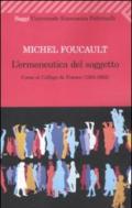 Ermeneutica del soggetto. Corso al Collège de France (1981-1982) (L')