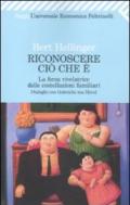 Riconoscere ciò che è. La forza rivelatrice delle costellazioni familiari. Dialoghi con Gabriella ten Hoevel