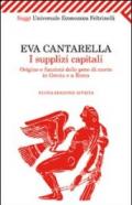 I supplizi capitali. Origine e funzioni delle pene di morte in Grecia e a Roma