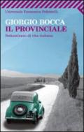 Provinciale. Settant'anni di vita italiana (Il)